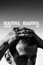 Watch Beautiful Evening, Beautiful Day Movie2k
