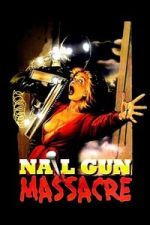 Watch The Nail Gun Massacre Movie2k