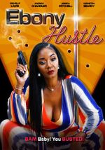 Watch Ebony Hustle Movie2k