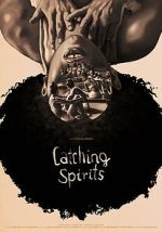 Watch Catching Spirits (Short 2022) Movie2k