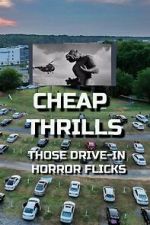 Watch Cheap Thrills - Those Drive-in Horror Flicks Movie2k