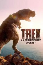 Watch T-Rex: An Evolutionary Journey Movie2k