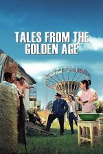 Watch Tales from the Golden Age Movie2k