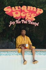 Watch Swamp Dogg Gets His Pool Painted Movie2k