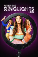 Watch When the Ringlights Dim Movie2k