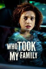 Watch Who Took My Family Movie2k