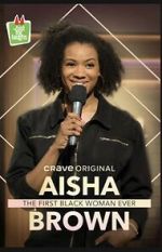 Watch Aisha Brown: The First Black Woman Ever (TV Special 2020) Movie2k