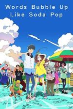 Watch Words Bubble Up Like Soda Pop Movie2k