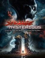 Watch Strange Mysterious: Astral Mysteries, Sky Beings and Ancient Time Machines Movie2k