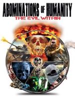 Watch Abominations of Humanity: The Evil Within Movie2k