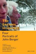 Watch The Seasons in Quincy: Four Portraits of John Berger Movie2k