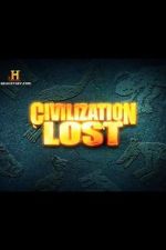 Watch Civilization Lost Movie2k