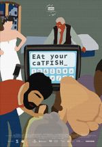 Watch Eat Your Catfish Movie2k