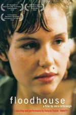 Watch Floodhouse Movie2k