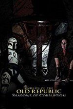 Watch Knights of the Old Republic: Shadows of Corruption Movie2k