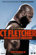 Watch CT Fletcher: My Magnificent Obsession Movie2k