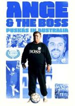 Watch Ange & the Boss: Puskas in Australia Movie2k