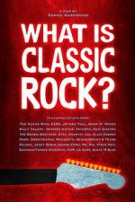 Watch What is Classic Rock? Movie2k