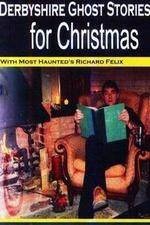 Watch Derbyshire Ghost Stories for Christmas Movie2k