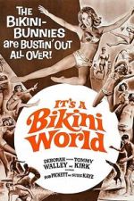 Watch It\'s a Bikini World Movie2k