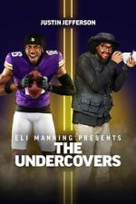 Watch Eli Manning Presents: The Undercovers - Justin Jefferson Movie2k