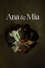 Watch Ana & Mia Movie2k
