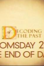 Watch Decoding the Past Doomsday 2012 - The End of Days Movie2k