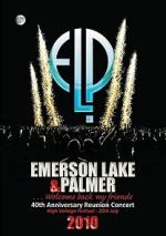 Watch Emerson, Lake & Palmer - 40th Anniversary Reunion Concert Movie2k
