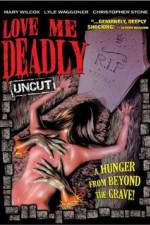 Watch Love Me Deadly Movie2k