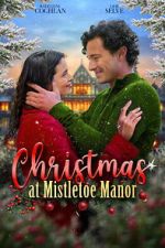 Watch Christmas at Mistletoe Manor Movie2k