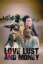 Watch Love Lust and Money Movie2k