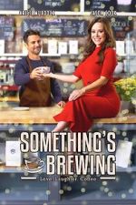 Watch Something\'s Brewing Movie2k