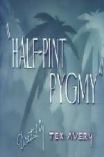 Watch Half-Pint Pygmy Movie2k