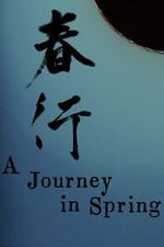 Watch A Journey in Spring Movie2k