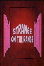 Watch Strange on the Range Movie2k