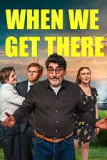 Watch When We Get There Movie2k