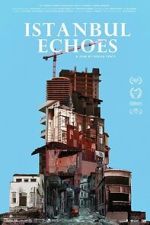 Watch Istanbul Echoes Movie2k