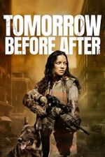 Watch Tomorrow Before After Movie2k