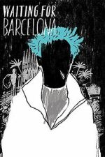 Watch Waiting for Barcelona Movie2k