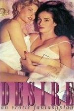 Watch Desire: An Erotic Fantasyplay Movie2k