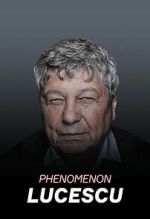 Watch Lucescu Phenomenon Movie2k