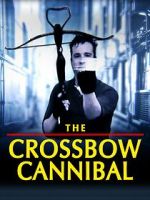 Watch The Crossbow Cannibal Movie2k