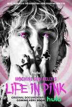 Watch Machine Gun Kelly's Life in Pink Movie2k