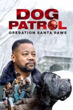 Watch Dog Patrol: Operation Santa Paws Movie2k