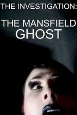 Watch The Mansfield Ghost Movie2k