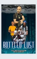 Watch Bottled Lust Movie2k