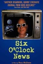 Watch Six O\'Clock News Movie2k