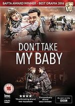 Watch Don't Take My Baby Movie2k