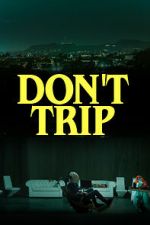 Watch Don\'t Trip Movie2k