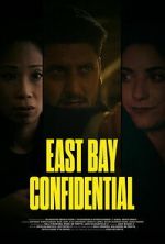 Watch East Bay Confidential Movie2k